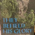 They Beheld His Glory